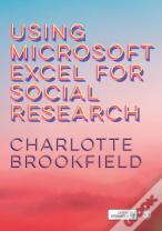Using Microsoft Excel For Social Research