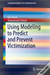 Capa do artigo Using Modeling To Predict And Prevent Victimization