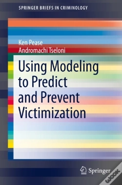 Capa do artigo Using Modeling To Predict And Prevent Victimization