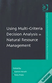 Using Multi-Criteria Decision Analysis In Natural Resource Management