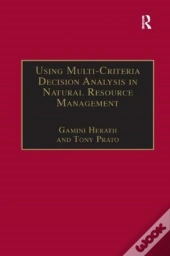 Using Multi-Criteria Decision Analysis In Natural Resource Management