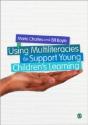 Using Multiliteracies And Multimodalities To Support Young Children'S Learning - Preview