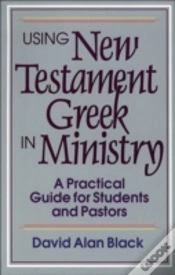 Capa do artigo Using New Testament Greek In Ministry Â€“ A Practical Guide For Students And Pastors