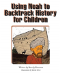 Using Noah To Backtrack History For Children - Preview