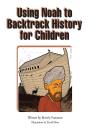 Using Noah To Backtrack History For Children - Preview