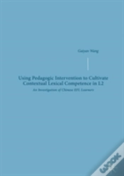 Capa do artigo Using Pedagogic Intervention To Cultivate Contextual Lexical Competence In L2