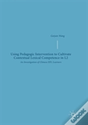 Capa do artigo Using Pedagogic Intervention To Cultivate Contextual Lexical Competence In L2
