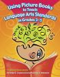 Using Picture Books To Teach Language Arts Standards In Grades 3-5 - Preview