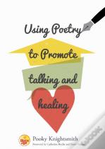 Using Poetry To Promote Talking And Healing