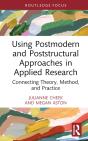 Using Postmodern And Poststructural Approaches In Applied Research - Preview