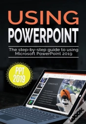 Capa do artigo Using Powerpoint 2019: The Step-By-Step