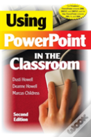 Using Powerpoint In The Classroom
