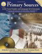 Using Primary Sources In The Social Studies And Language Arts Classroom, Grades 6 - 8 - Preview