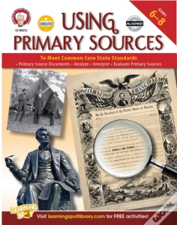 Capa do artigo Using Primary Sources To Meet Common Core State Standards, Grades 6 - 8