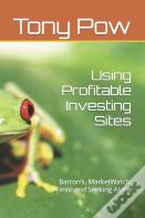 Using Profitable Investing Sites