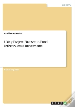 Capa do artigo Using Project Finance To Fund Infrastructure Investments