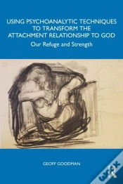 Capa do artigo Using Psychoanalytic Techniques To Transform The Attachment Relationship To God