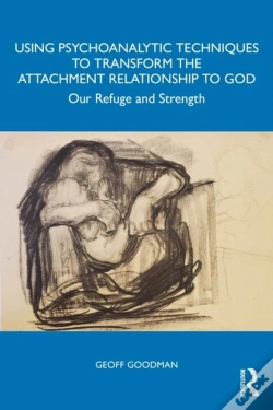 Capa do artigo Using Psychoanalytic Techniques To Transform The Attachment Relationship To God