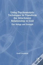 Capa do artigo Using Psychoanalytic Techniques To Transform The Attachment Relationship To God