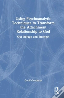 Capa do artigo Using Psychoanalytic Techniques To Transform The Attachment Relationship To God