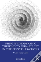 Capa do artigo Using Psychodynamic Thinking To Enhance Cbt In Clients With Psychosis