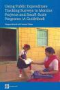 Using Public Expenditure Tracking Surveys To Monitor Projects And Small-Scale Programs - Preview