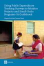 Using Public Expenditure Tracking Surveys To Monitor Projects And Small-Scale Programs - Preview