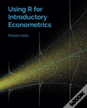 Using R For Introductory Econometrics