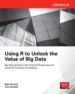 Capa do artigo Using R To Unlock The Value Of Big Data: Big Data Analytics With Oracle R Enterprise And Oracle R Connector For Hadoop