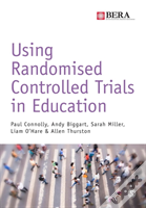 Using Randomised Controlled Trials In Education