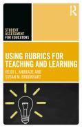 Using Rubrics For Teaching And Learning