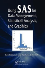 Using Sas For Data Management, Statistical Analysis, And Graphics - Preview