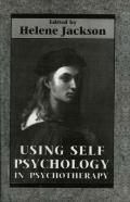 Using Self Psychology In Psychotherapy