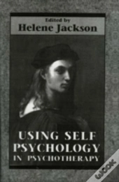 Using Self Psychology In Psychotherapy