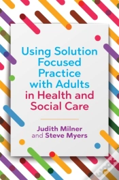Capa do artigo Using Solution Focused Practice With Adults In Health And Social Care