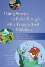 Using Stories To Build Bridges With Traumatized Children - Preview