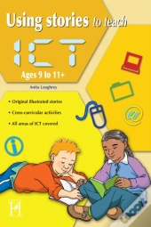 Using Stories To Teach Ict Ages 9 To 11+