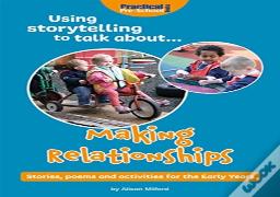 Using Storytelling To Talk About...Making Relationships