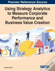Using Strategy Analytics To Measure Corporate Performance And Business Value Creation