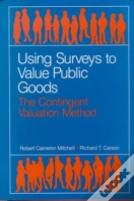 Using Surveys To Value Public Goods