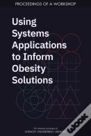Using Systems Applications To Inform Obesity Solutions
