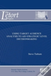 Capa do artigo Using Target Audience Analysis To Aid Strategic Level Decisionmaking