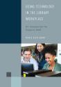 Using Technology In The Library Workplace - Preview