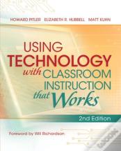 Using Technology With Classroom Instruction That Works