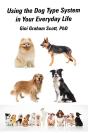 Using The Dog Type System In Your Everyday Life - Preview
