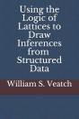 Using The Logic Of Lattices To Draw Inferences From Structured Data - Preview