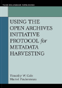 Using The Open Archives Initiative Protocol For Metadata Harvesting - Preview