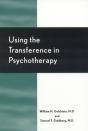 Using The Transference In Psychotherapy - Preview