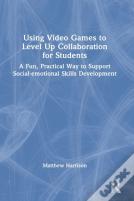 Using Video Games To Level Up Collaboration For Students