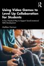 Using Video Games To Level Up Collaboration For Students - Preview